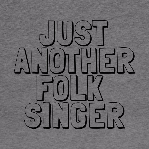 Just Another Folk Singer by MadeByMystie